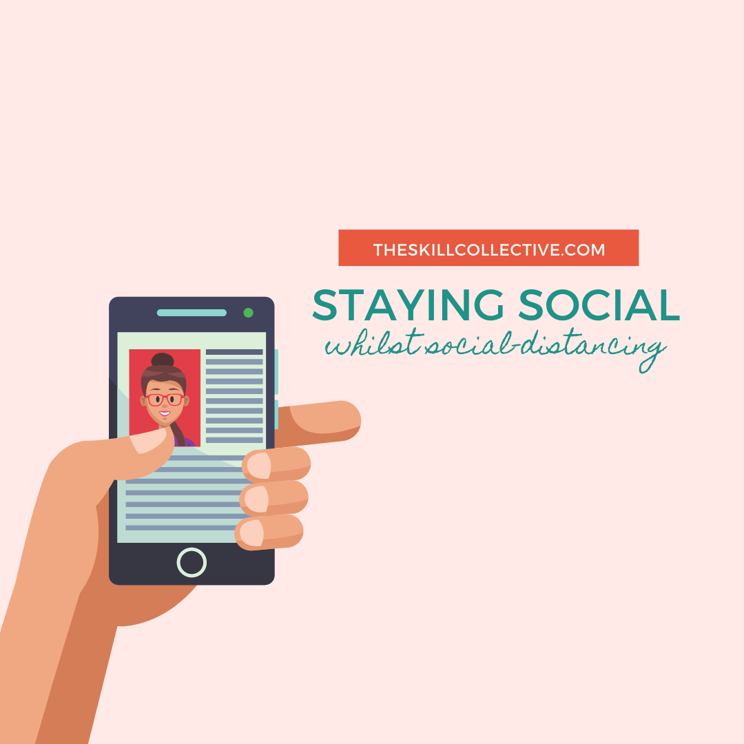 Staying social whilst sociable distancing: How to be connect iso-style